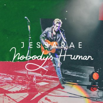 Jessarae Nobody's Human