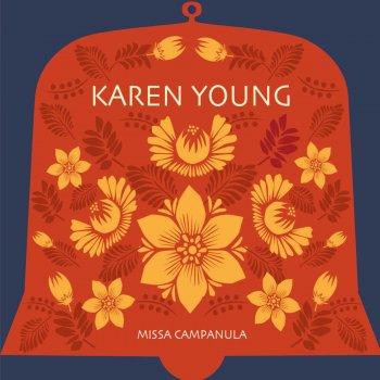 Исполнитель Karen Young, альбом Missa Campanula