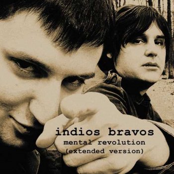 Indios Bravos Mental Revolution