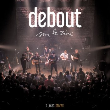 Debout sur le Zinc 2x oui - Live