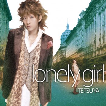 TETSUYA lonely girl