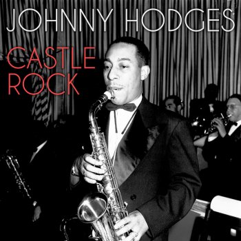 Johnny Hodges Castle Rodk