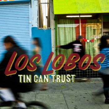 Los Lobos Tin Can Trust