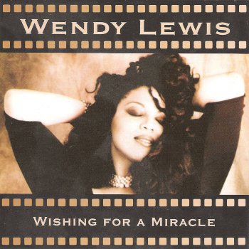 Исполнитель Wendy Lewis, альбом Wishing For A Miracle