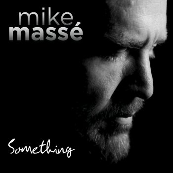 Mike Massé feat. Phil Wormdahl I Still Haven't Found What I'm Looking For