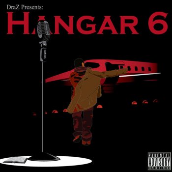 Исполнитель DraZ, альбом DraZ Presents: Hangar 6