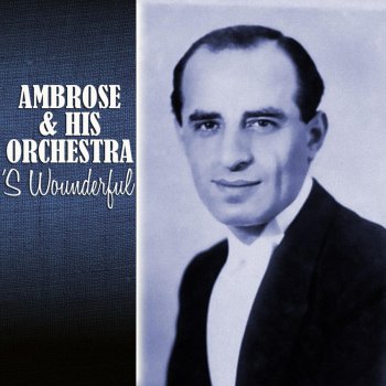 Ambrose and His Orchestra The Thought Never Entered My Head