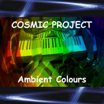 Исполнитель Cosmic Project, альбом Ambient Colours