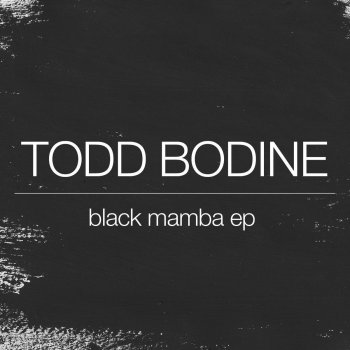 Исполнитель Todd Bodine, альбом Black Mamba EP