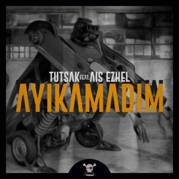 Tutsak feat. Ais Ezhel Ayikamadim