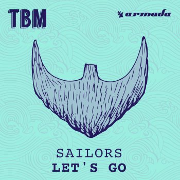 Sailors Let's Go - Original Mix