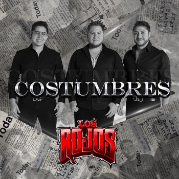 Исполнитель Los Rojos, альбом Costumbres - Single
