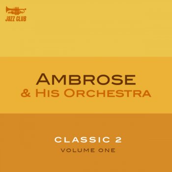 Ambrose and His Orchestra I'm Thru With Love