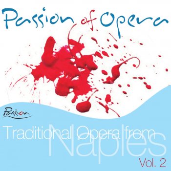 Compagnia D'Opera Italiana feat. Antonello Gotta Anema e core
