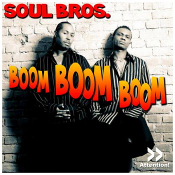 Soul Bros. Boom Boom Boom (A Class Video Mix) - A Class Video Mix