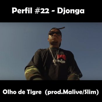 Djonga Perfil #22: Olho de Tigre