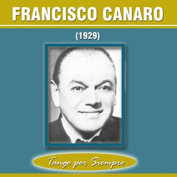 Francisco Canaro Tengo Miedo