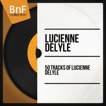 Lucienne Delyle La vie douce