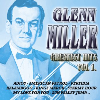 Glenn Miller Don'T Sit Under The Apple Tre