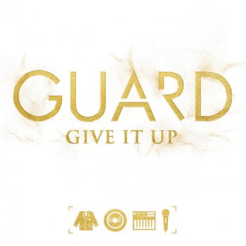 Guard Give It Up (Extended Mix)