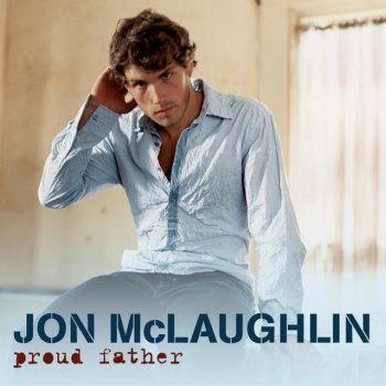 Jon McLaughlin Proud Father