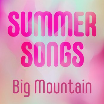 Big Mountain Get Together (Single Edit)