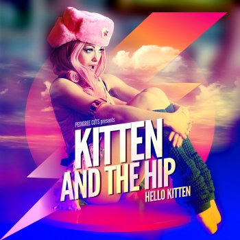 Kitten & The Hip Shake It Out