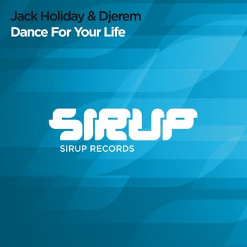 Jack Holiday feat. Djerem Dance for Your Life (Dany Lorence Remix)