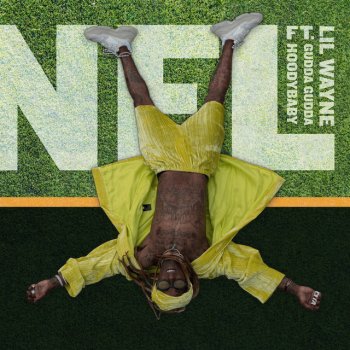 Lil Wayne feat. Gudda Gudda & Hoodybaby NFL (feat. Gudda Gudda & HoodyBaby)