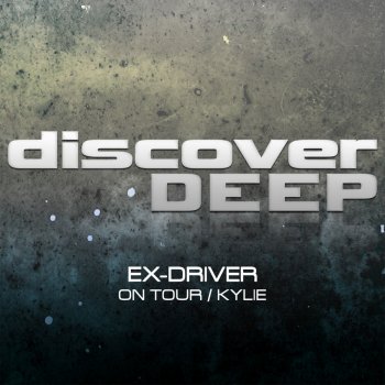Исполнитель Ex-Driver, альбом On Tour / Kylie