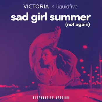 VICTORIA sad girl summer (not again)