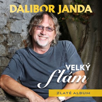 Dalibor Janda feat. Jirina Anna Jandova - Velký flám / Zlaté album