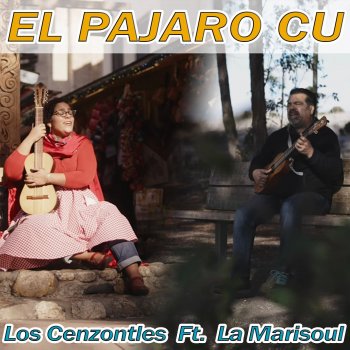 Los Cenzontles feat. La Marisoul El Pajaro Cu