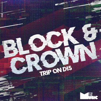 Block & Crown Trip on Dis