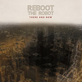 Reboot the Robot We All Change