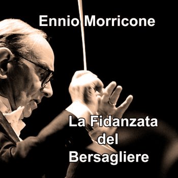 Ennio Morricone La Fidanzata Del Bersagliere