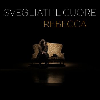 Rebecca Svegliati il cuore