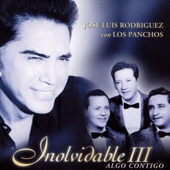 José Luis Rodríguez con Los Panchos Algo contigo