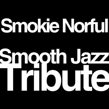 Smooth Jazz All Stars I Need You Now