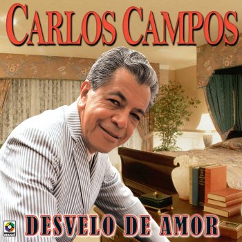 Carlos Campos Desvelo de Amor