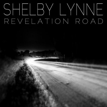 Shelby Lynne Revelation Road