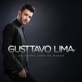 Gusttavo Lima feat. Zezé Di Camargo & Luciano Do Outro Lado da Moeda (feat. Zezé Di Camargo & Luciano)