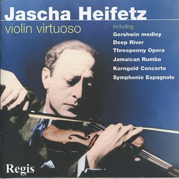 Jascha Heifetz feat. Emmanuel Bay Porgy and Bess : My Man's Gone Now