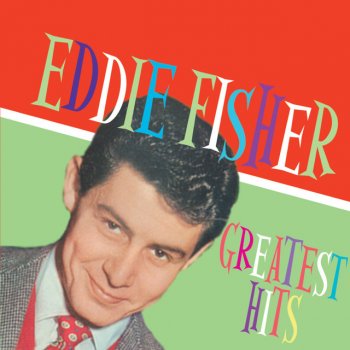 Eddie Fisher If It Hadn't Been for You