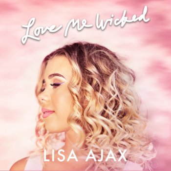 Lisa Ajax Love Me Wicked