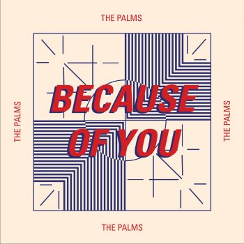 The Palms Because of You