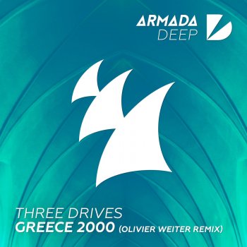 Three Drives Greece 2000 (Olivier Weiter Remix)
