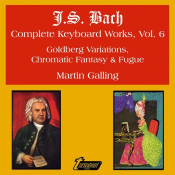 Исполнитель Martin Galling, альбом J. S. Bach: Complete Keyboard Works Vol. 6: Goldberg Variations [Orig. Rel. Turnabout LP TV 34015]; Chromatic Fantasy and Fugue; Fantasia and Fugue in A Minor; Fantasia in C Minor