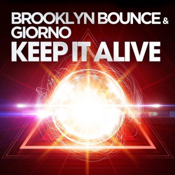 Исполнитель Brooklyn Bounce feat. Giorno, альбом Keep It Alive
