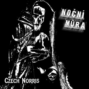 Исполнитель Czech Norris, альбом Noční Můra